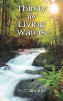 Thirsty for Living Waters