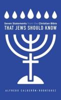 Seven Statements from the Christian Bible That Jews Should Know