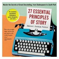 27 Essential Principles of Story Lib/E