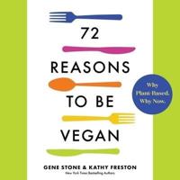 72 Reasons to Be Vegan Lib/E