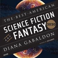 The Best American Science Fiction and Fantasy 2020 Lib/E