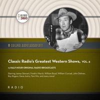 Classic Radio's Greatest Western Shows, Vol. 6 Lib/E