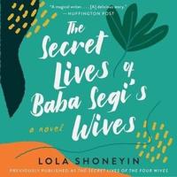 The Secret Lives of Baba Segi's Wives Lib/E