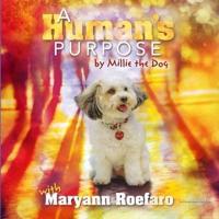 A Human's Purpose by Millie the Dog