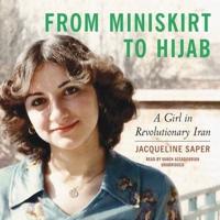From Miniskirt to Hijab Lib/E