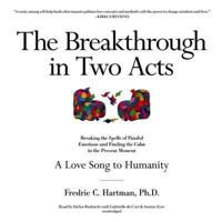 The Breakthrough in Two Acts Lib/E