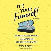 It's Your Funeral! Lib/E