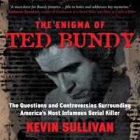 The Enigma of Ted Bundy Lib/E