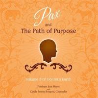 Pax and the Path of Purpose Lib/E
