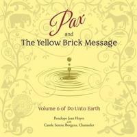 Pax and the Yellow Brick Message Lib/E