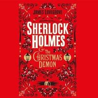 Sherlock Holmes and the Christmas Demon Lib/E