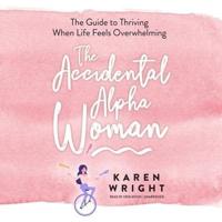 The Accidental Alpha Woman