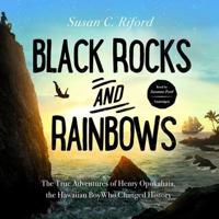 Black Rocks and Rainbows Lib/E