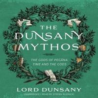 The Dunsany Mythos Lib/E