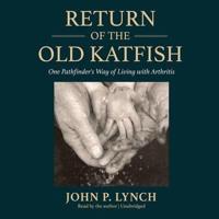 Return of the Old Katfish Lib/E