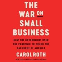 The War on Small Business Lib/E