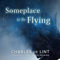 Someplace to Be Flying Lib/E