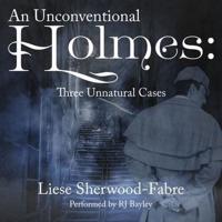 An Unconventional Holmes Lib/E