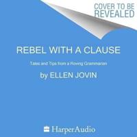 Rebel With a Clause Lib/E
