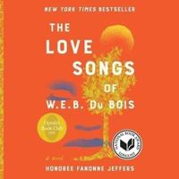 The Love Songs of W.E.B. Du Bois Lib/E