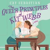 The Queer Principles of Kit Webb Lib/E