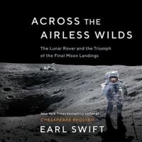 Across the Airless Wilds Lib/E