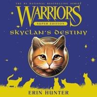 Warriors Super Edition: Skyclan's Destiny Lib/E