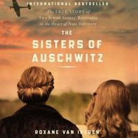 The Sisters of Auschwitz Lib/E