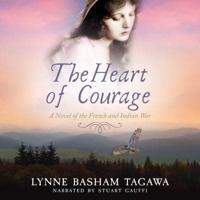 The Heart of Courage Lib/E