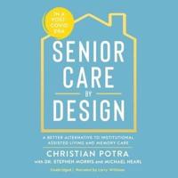 Senior Care by Design Lib/E