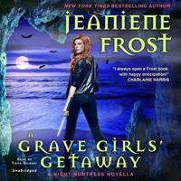 A Grave Girls' Getaway Lib/E