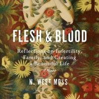 Flesh & Blood Lib/E