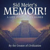 Sid Meier's Memoir! Lib/E
