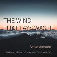 The Wind That Lays Waste