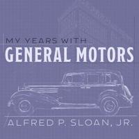 My Years With General Motors