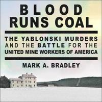 Blood Runs Coal Lib/E