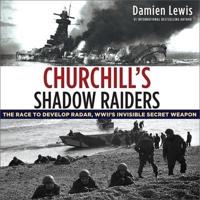 Churchill's Shadow Raiders Lib/E