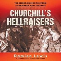 Churchill's Hellraisers Lib/E