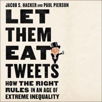 Let Them Eat Tweets Lib/E