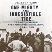 One Mighty and Irresistible Tide Lib/E