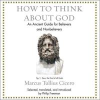 How to Think About God Lib/E