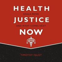 Health Justice Now Lib/E