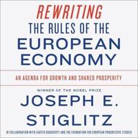 Rewriting the Rules of the European Economy Lib/E
