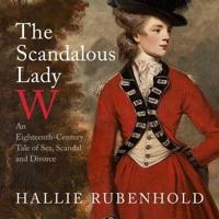 The Scandalous Lady W Lib/E