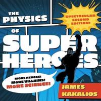 The Physics of Superheroes Lib/E