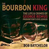 The Bourbon King Lib/E