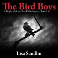 The Bird Boys Lib/E