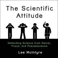 The Scientific Attitude Lib/E