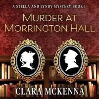 Murder at Morrington Hall Lib/E