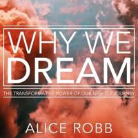 Why We Dream Lib/E